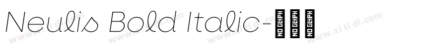 Neulis Bold Italic字体转换